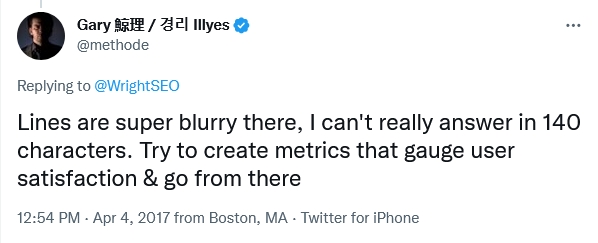 那里的線條非常模糊，我真的無法用 140 個字符回答。 嘗試創(chuàng)建衡量用戶滿意度的指標并從那里開始。